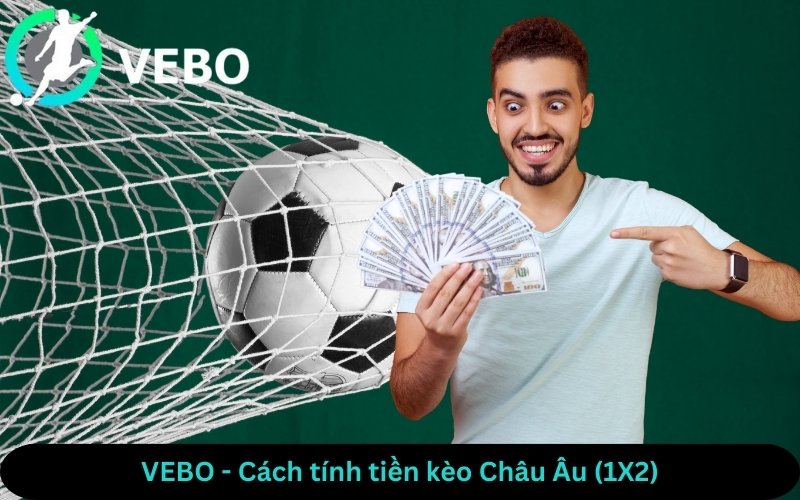 Cách tính tiền kèo Châu Âu (1X2)