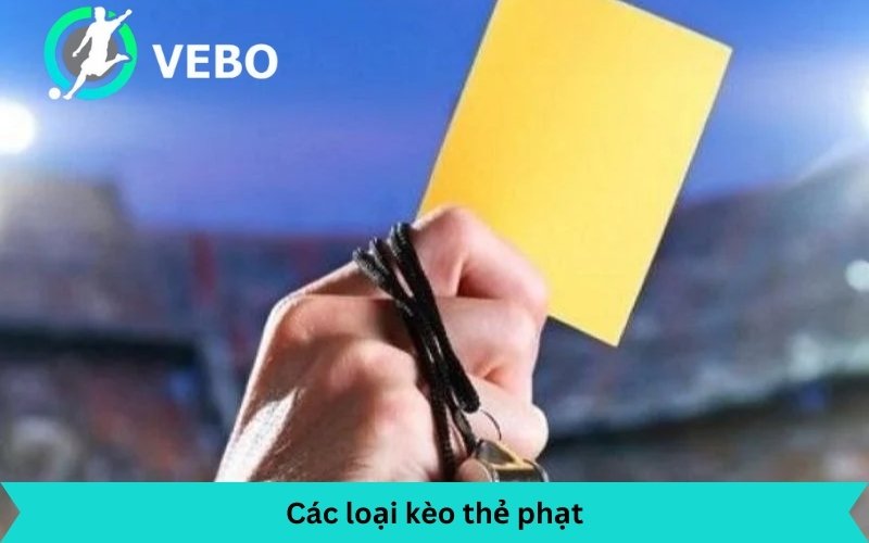 kèo thẻ phạt hiện nay đa dạng, dễ chơi