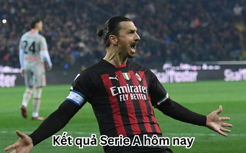 Kết quả Serie A hôm nay