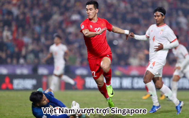 Việt Nam vượt trợi Singapore