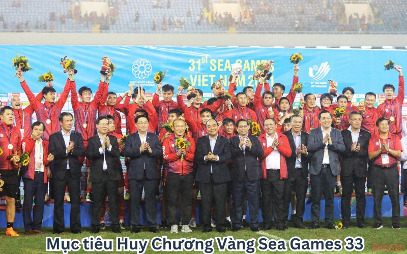 Mục tiêu Huy Chương Vàng Sea Games 33